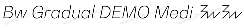 Bw Gradual DEMO Medi字体转换